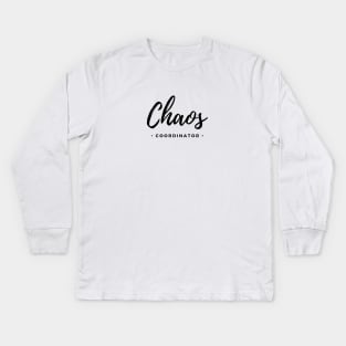 Chaos COORDINATOR Gift For Mom & Dad Kids Long Sleeve T-Shirt